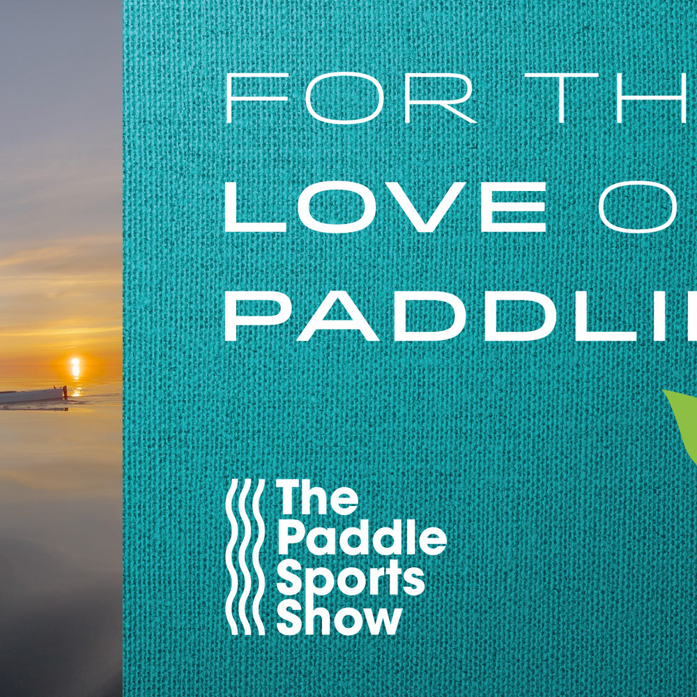 For the Love of Paddling
